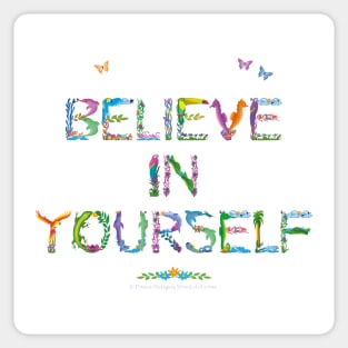 BELIEVE IN YOURSELF - tropical word art Sticker